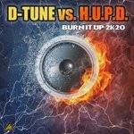 cover: D-tune|H.u.p.d. - Burn It Up 2K20