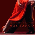 cover: Dj Francesco Castelli - Mas Tango