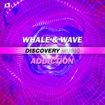 cover: Whale & Wave - Addiction