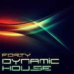 cover: Forty - Dynamic House