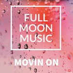 cover: Full Moon Music - Movin On