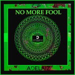 cover: Adelaiz - No More Fool