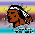 cover: Frank Cavalieri - When I Jackin