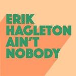 cover: Erik Hagleton - Ain't Nobody