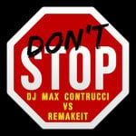 cover: Dj Max Contrucci|Remakeit - Don't Stop