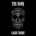 cover: The Bank - Lagos Tahoe