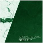 cover: Around Paradise - Deep Fly