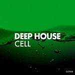 cover: Deep House - Cell