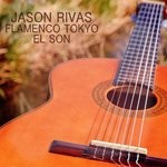 cover: Jason Rivas & Flamenco Tokyo - El Son