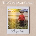 cover: The Charcoal Sunset - 45 Years