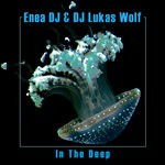 cover: Dj Lukas Wolf|Enea Dj - In The Deep