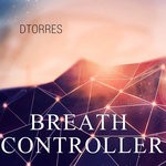 cover: Dtorres - Breath Controller