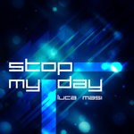 cover: Luca Masi - Stop My Day