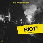 cover: Various - Grl Gang Presents/Riot! (Explicit)