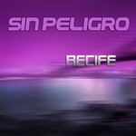 cover: Sin Peligro - Recife