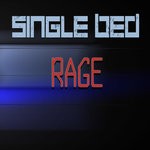 cover: Single Bed - Rage