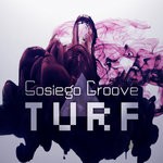 cover: Sosiego Groove - Turf