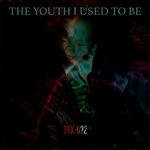 cover: Entro Senestre - The Youth I Used To Be