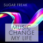 cover: Sugar Freak - Music Change My Life