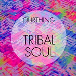 cover: Ourthing - Tribal Soul