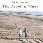 cover: The Jasmine Minks - The Revenge Of...