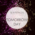 cover: Dj Sostacos - Tomorrow Day