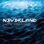 cover: Josemar Tribal Project - Neverland