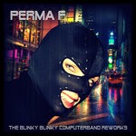 cover: Perma F - The Blinky Blinky Computerband Reworks