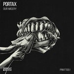 cover: Portax - Our Misery