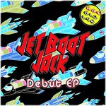 cover: Jet Boot Jack - Debut EP