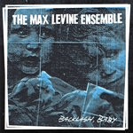 cover: The Max Levine Ensemble - Backlash, Baby