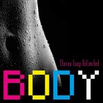 cover: Stereo Loop Unlimited - Body (D-soriani Remix)