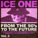 cover: Ice One - From The 90's To The Future Vol 3