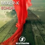 cover: Mixer - K - Echoes