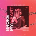 cover: Jamie Nugent - Broke My Heart