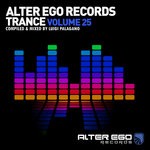 cover: Luigi Palagano|Various - Alter Ego Trance Vol 25 (unmixed tracks)