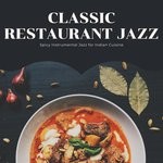 cover: Classic Restaurant Jazz - Spicy Instrumental Jazz For Indian Cuisine