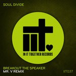 cover: Mikie Blak|Soul Divide - Breakout The Speaker (Mr. V Remix)