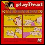 cover: Playdead - The Hipster Move