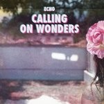 cover: Echo - Calling On Wonders