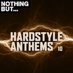 cover: Various - Nothing But... Hardstyle Anthems Vol 10