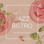 cover: The Jazz Bistro - Cocktail Jazz Classics