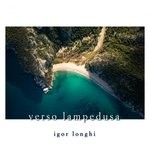 cover: Igor Longhi - Verso Lampedusa