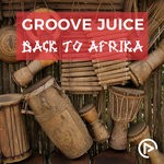 cover: Groove Juice - Back To Afrika