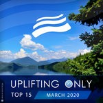 cover: Various - Uplifting Only Top 15: March 2020