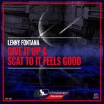 cover: Lenny Fontana - Give It Up/Scat To It Feels Good