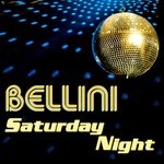 cover: Bellini - Saturday Night