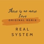 cover: Real System - There Is No More Love (Original 1996 Remixes)