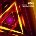 cover: Joseph Edmund - Manipulate EP