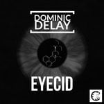 cover: Dominic Delay - Eyecid